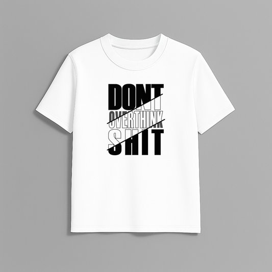 Don’t Overthink – Mindset Streetwear T-Shirt | Forestyle