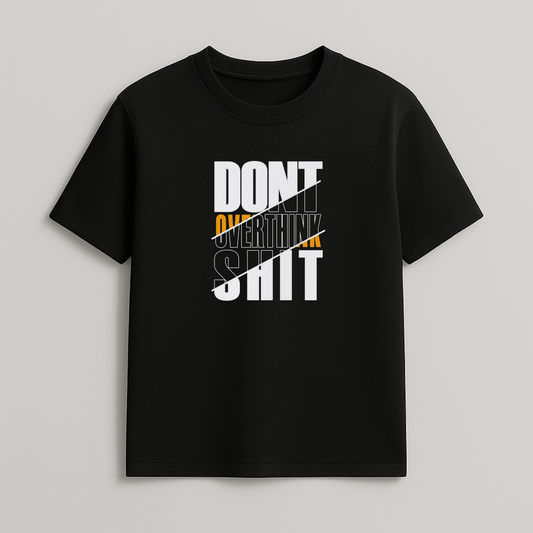 Don’t Overthink – Mindset Streetwear T-Shirt | Forestyle